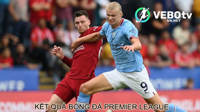 Kết quả bóng đá Premier League