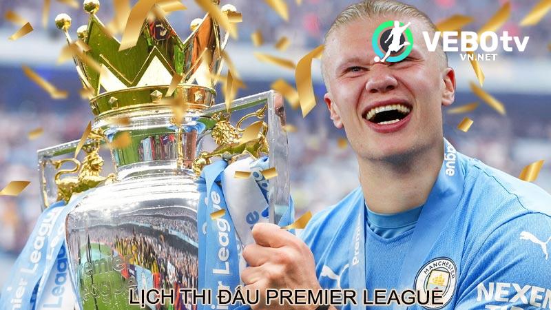 Lịch thi đấu Premier League 