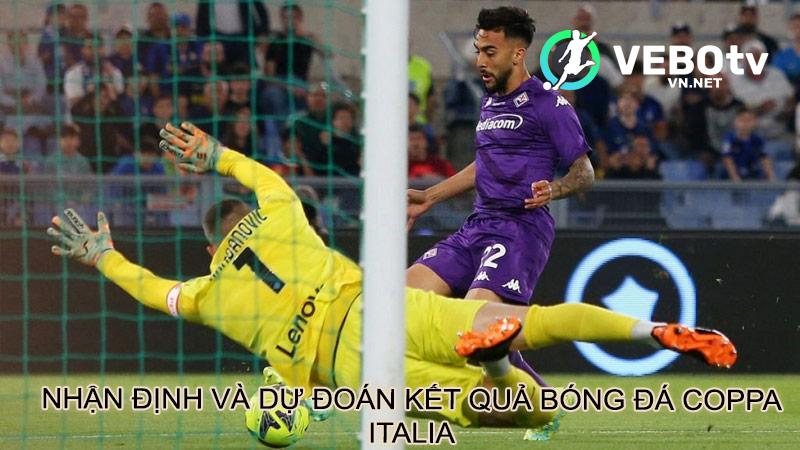 Nhận định và dự đoán kết quả bóng đá Coppa Italia