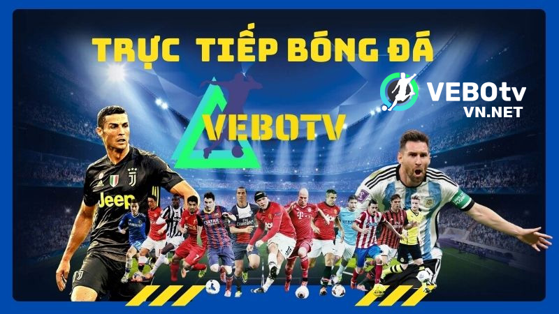 Vebo TV trực tiếp bóng đá