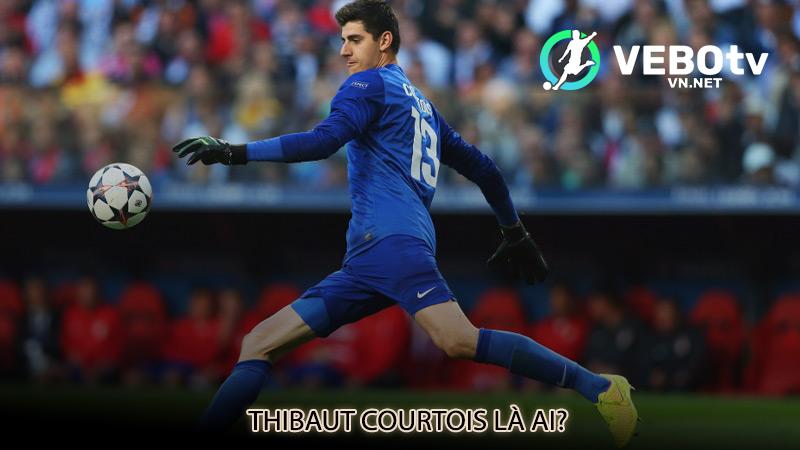 Thibaut Courtois là ai?