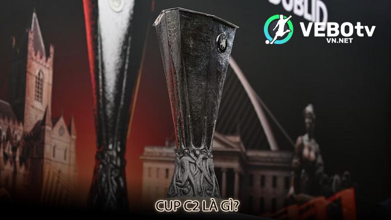 Cup C2 là gì?