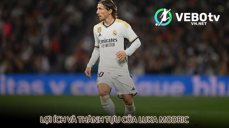 Lợi ích và thành tựu của Luka Modric